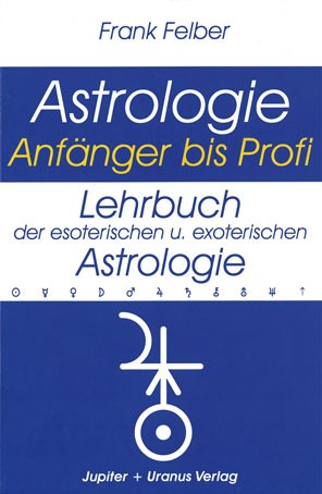  Lehrbuch der esoterischen und exoterischen Astrologie  